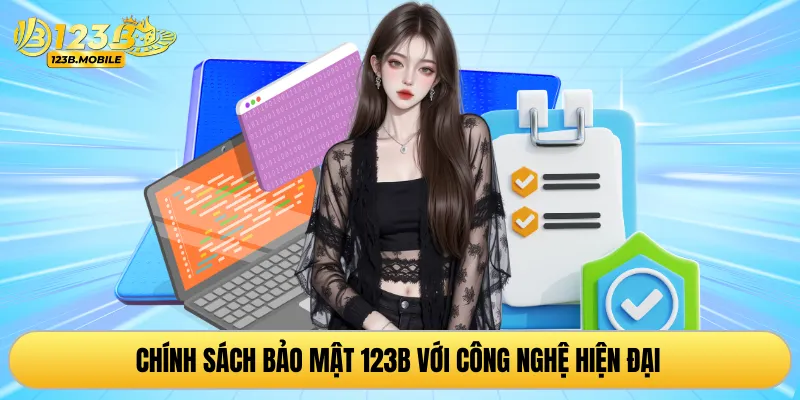 Chính sách bảo mật 123B với công nghệ hiện đại