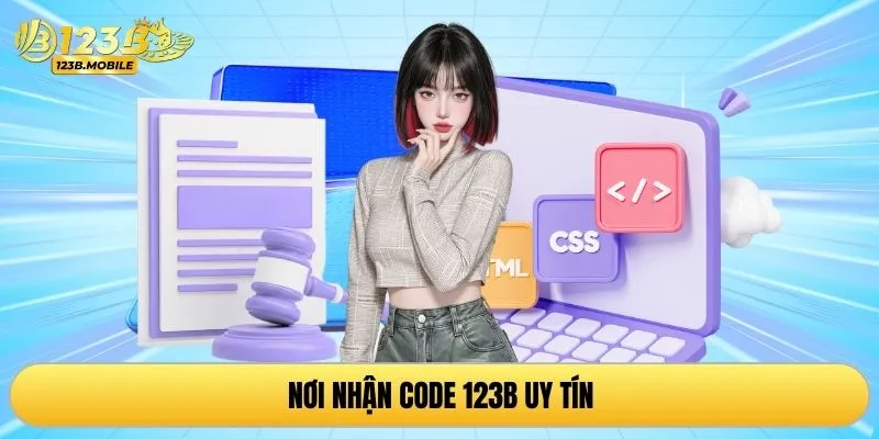 Nơi nhận code 123B uy tín