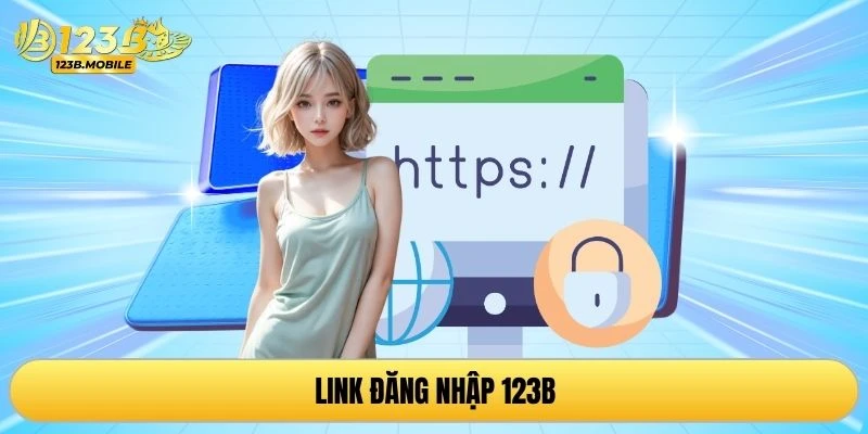 Link đăng nhập 123B