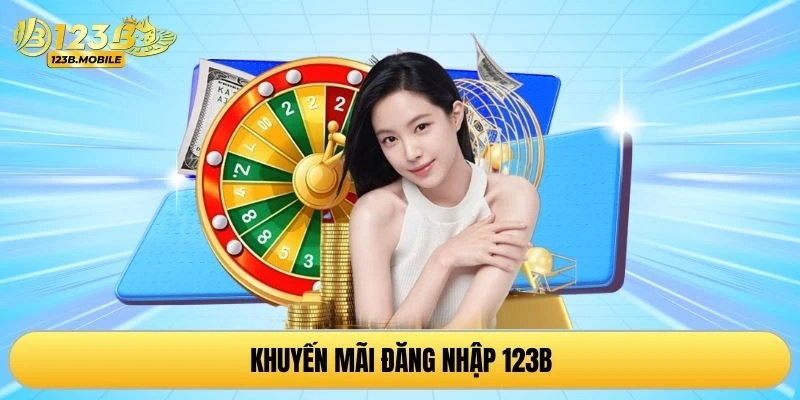 Khuyến mãi đăng nhập 123B