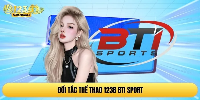Đối tác thể thao 123B BTi Sport
